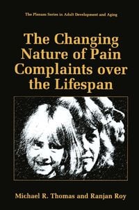 Produktbild: The Changing Nature of Pain Complaints over the Lifespan
