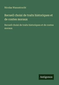 Produktbild: Recueil choisi de traits historiques et de contes moraux