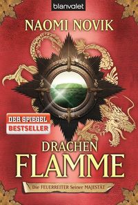 Bild vom Artikel Drachenflamme / Die Feuerreiter Seiner Majestät Bd.6 vom Autor Naomi Novik