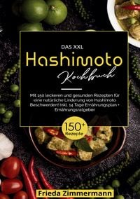 Produktbild: Das XXL Hashimoto Kochbuch &ndash; 150 gesunde Rezepte f&uuml;r ein besseres Leben