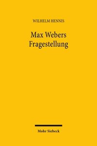 Produktbild: Max Webers Fragestellung. Studien zur Biographie des Werks / Max Webers Fragestellung