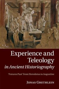 Produktbild: Experience and Teleology in Ancient Historiography