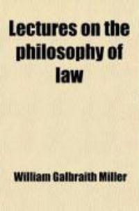 Produktbild: Lectures on the Philosophy of Law; Designed Mainly as an Introduction to the Study of International Law