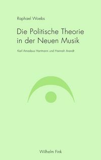 Produktbild: Die Politische Theorie in der Neuen Musik