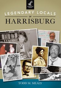 Produktbild: Legendary Locals of Harrisburg
