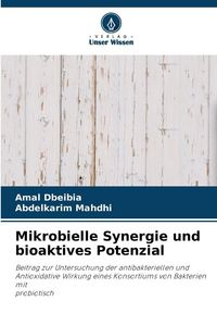 Produktbild: Mikrobielle Synergie und bioaktives Potenzial