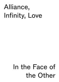 Produktbild: Alliance, Infinity, Love &ndash; in the Face of the Other