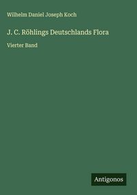 Produktbild: J. C. R&ouml;hlings Deutschlands Flora