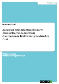 Produktbild: Austausch eines Radbremszylinders, Bremsanlageninstandsetzung (Unterweisung Kraftfahrzeugmechaniker / -in)