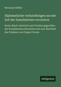 Produktbild: Diplomatische verhandlungen aus der Zeit der franz&ouml;sischen revolution