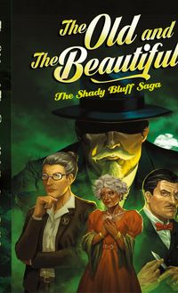 Produktbild: The Old and The Beautiful, The Shady Bluff Saga