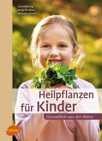 Bild vom Artikel Heilpflanzen für Kinder vom Autor Ursel Bühring