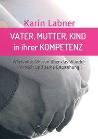 Produktbild: Vater, Mutter, Kind in ihrer Kompetenz