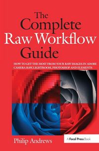 Produktbild: The Complete Raw Workflow Guide