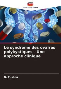 Produktbild: Le syndrome des ovaires polykystiques - Une approche clinique