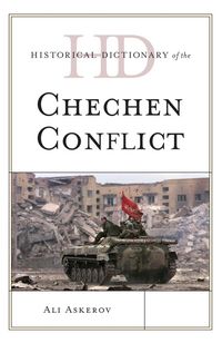 Produktbild: Historical Dictionary of the Chechen Conflict