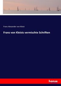 Produktbild: Franz von Kleists vermischte Schriften