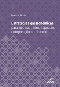 Produktbild: Estrat&eacute;gias gastron&ocirc;micas para necessidades especiais: composi&ccedil;&atilde;o nutricional