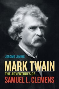 Produktbild: Loving, J: Mark Twain - The Adventures of Samuel L. Clemens