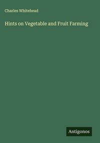 Produktbild: Hints on Vegetable and Fruit Farming
