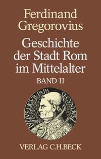 Produktbild: Geschichte der Stadt Rom im Mittelalter Band 2: Siebentes bis zw&ouml;lftes Buch