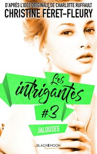 Bild vom Artikel Les Intrigantes - Tome 3 - Jalouses vom Autor Christine Feret-Fleury