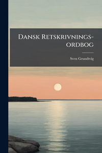 Produktbild: Dansk Retskrivnings-ordbog