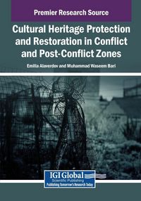 Produktbild: Cultural Heritage Protection and Restoration in Conflict and Post-Conflict Zones