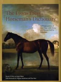 Produktbild: The Lyons Press Horseman's Dictionary: Full Explanations of More Than 2,000 Terms and Phrases Used by Horsemen