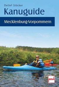 Bild vom Artikel Kanuguide Mecklenburg-Vorpommern vom Autor Detlef Stöcker