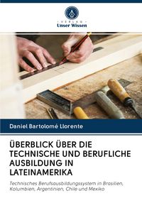 Produktbild: &Uuml;berblick &uuml;ber die Technische und Berufliche Ausbildung in Lateinamerika