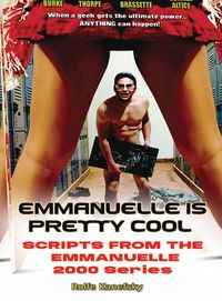 Produktbild: Emmanuelle is Pretty Cool - Scripts from the Emmanuelle 2000 Series