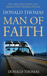 Produktbild: The Lord Jesus Christ Is My Bridge Over Troubled Waters