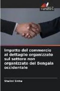 Produktbild: Impatto del commercio al dettaglio organizzato sul settore non organizzato del Bengala occidentale