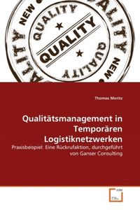Bild vom Artikel Moritz, T: Qualitätsmanagement in Temporären Logistiknetzwer vom Autor Thomas Moritz