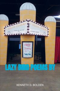Produktbild: Lazy Bird Poems By Kenneth D. Bolden