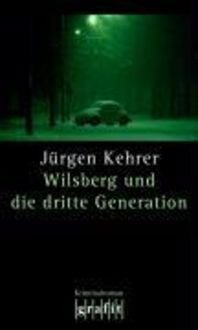 Bild vom Artikel Wilsberg und die dritte Generation vom Autor Jürgen Kehrer