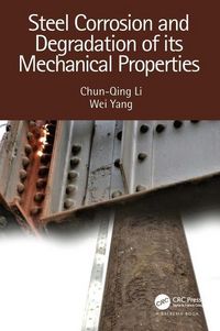 Produktbild: Steel Corrosion and Degradation of its Mechanical Properties