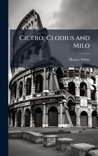 Produktbild: Cicero, Clodius and Milo