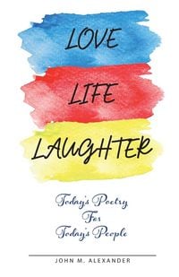 Produktbild: Love Life Laughter, Today's Poetry for Today's People