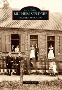 Produktbild: M&uuml;lheim-Speldorf in alten Ansichten