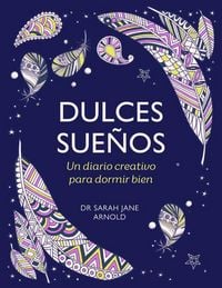 Produktbild: Dulces Sue&ntilde;os: Un Diario Creativo Para Dormir Bien / The Can't Sleep Colouring Journal