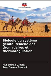Produktbild: Biologie du syst&egrave;me g&eacute;nital femelle des dromadaires et thermor&eacute;gulation