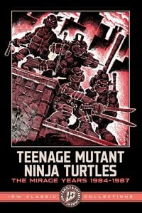 Produktbild: Teenage Mutant Ninja Turtles: The Mirage Years 1984-1987--IDW Classic Collections