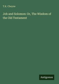 Produktbild: Job and Solomon: Or, The Wisdom of the Old Testament