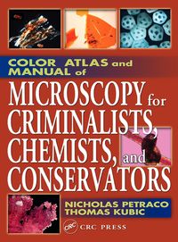 Produktbild: Color Atlas and Manual of Microscopy for Criminalists, Chemists, and Conservators