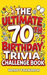 Produktbild: The Ultimate 70th Birthday Trivia Challenge Book