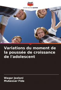 Produktbild: Variations du moment de la pouss&eacute;e de croissance de l'adolescent