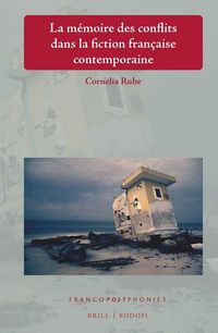 Produktbild: La M&eacute;moire Des Conflits Dans La Fiction Fran&ccedil;aise Contemporaine