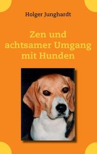 Produktbild: Zen und achtsamer Umgang mit Hunden